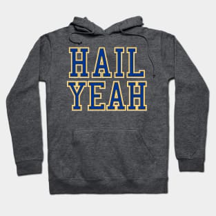 Hail Yeah Pittsburgh College Hoodie